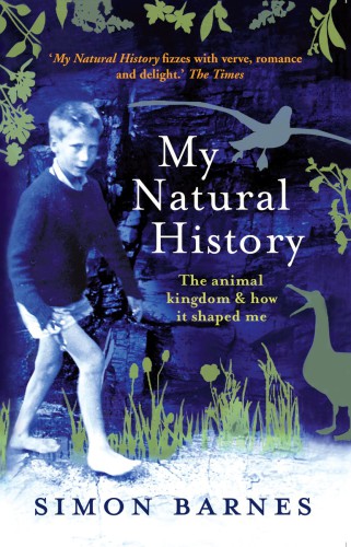 My Natural History The Animal Kingdom and How It Shaped Me