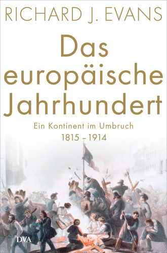 Das europäische Jahrhundert Ein Kontinent im Umbruch - 1815-1914