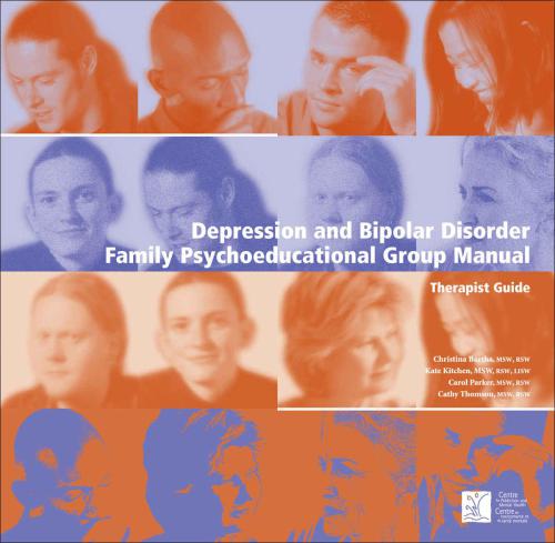 Depression and bipolar disorder family psychoeducational group manual: therapist guide
