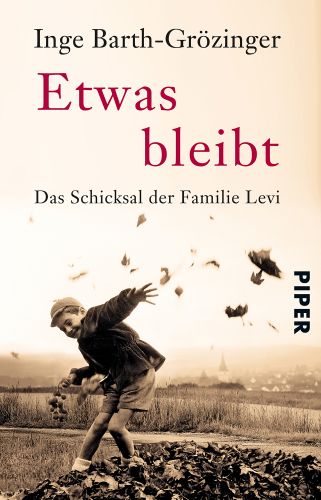 Etwas bleibt: Das Schicksal der Familie Levi