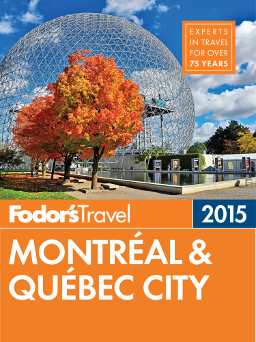 Fodor's Montréal & Quebec City 2015