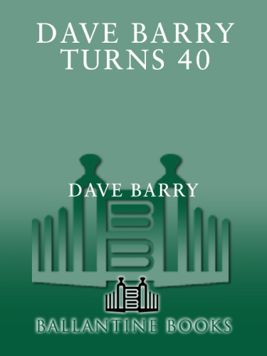 Dave Barry turns 40