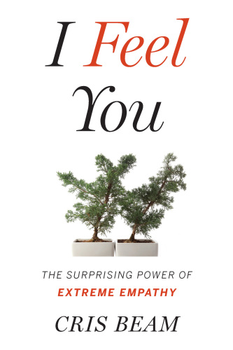 I Feel You: a Journey to the Far Reaches of Empathy