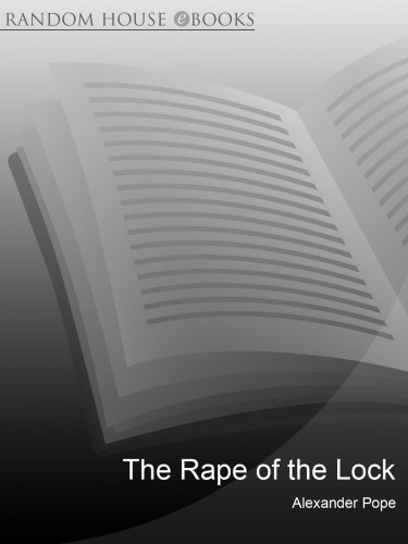The rape of the lock: an heroi-comical poem in five cantos