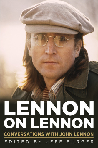 Lennon on Lennon: conversations with John Lennon