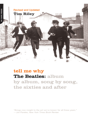 Tell me why: the Beatles: album by album, song by song, the sixties and after