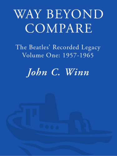 Way beyond compare: the Beatles' recorded legacy. Volume one. 1957-1965