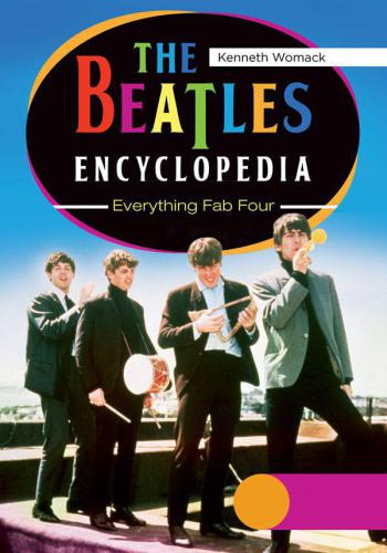 The Beatles Encyclopedia: Everything Fab Four