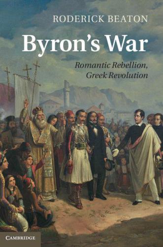 Byron's war: romantic rebellion, Greek revolution