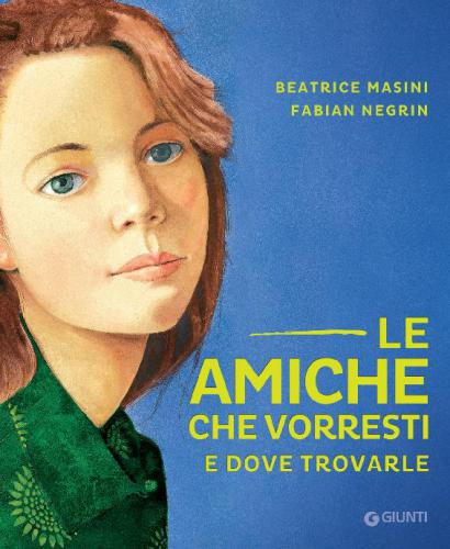 Le amiche che vorresti e dove trovarle