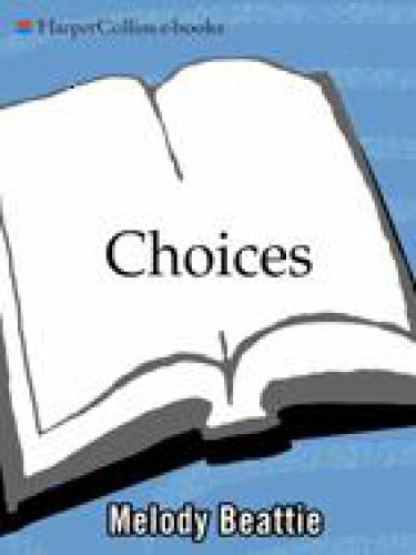 Choices: taking control of your life and making it matter