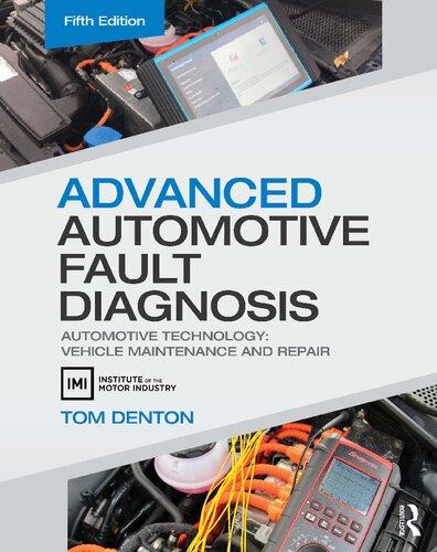 Advanced automotive fault diagnosis : automotive technology: vehicle maintenance and repair
