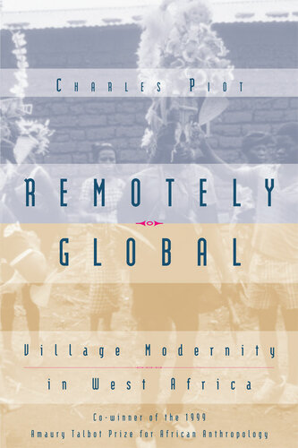 Remotely Global: Village Modernity in West Africa