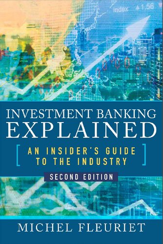 Investment Banking Explained : An Insider's Guide to the Industry,