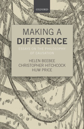 Making a difference: essays on the philosophy of causation