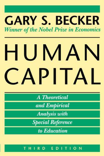 Human Capital: A Theoretical and Empirical Analysis, with Special Reference to Education
