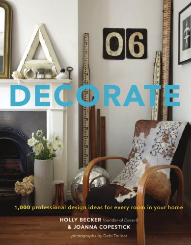 Decorate: 1,000 Design Ideas for Every Room in Your Home