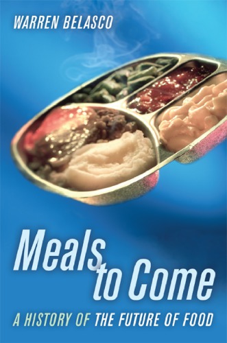 Meals to come a history of the future of food