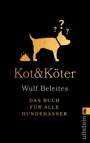 Kot & Köter Das Buch für alle Hundehasser