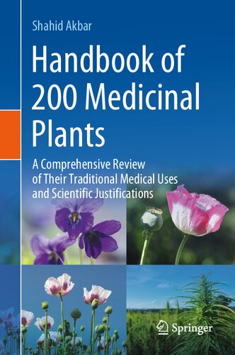 Handbook of 200 Medicinal Plants: A Comprehensive Review of Their Traditional Medical Uses and Scientific Justifications