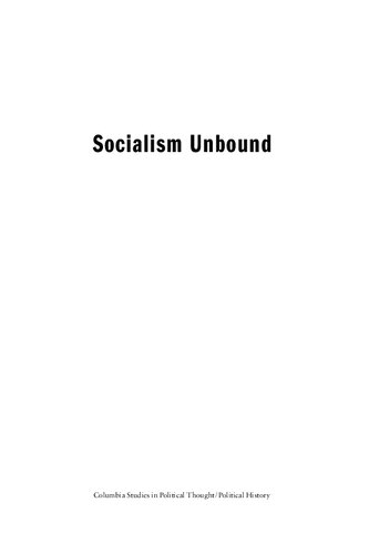 Socialism Unbound: Principles, Practices, and Prospects