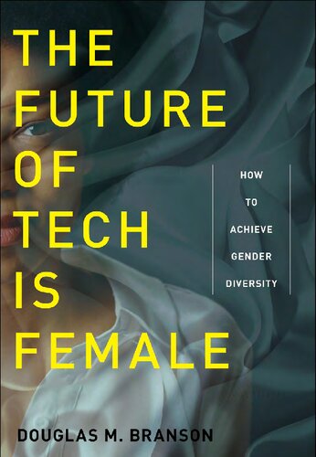 The Future of Tech Is Female: How to Achieve Gender Diversity