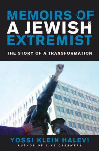 Memoirs of a Jewish extremist: the story of a transformation