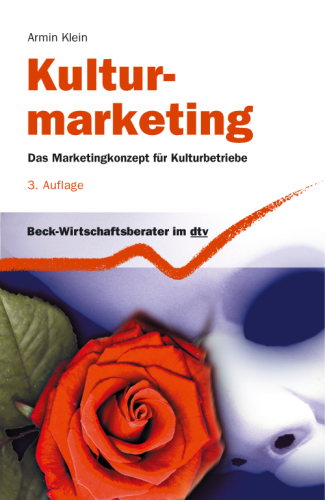 Kulturmarketing Das Marketingkonzept für Kulturbetriebe