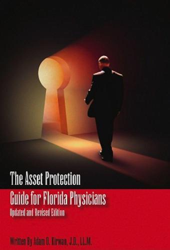 The Asset Protection Guide For Florida Physicians