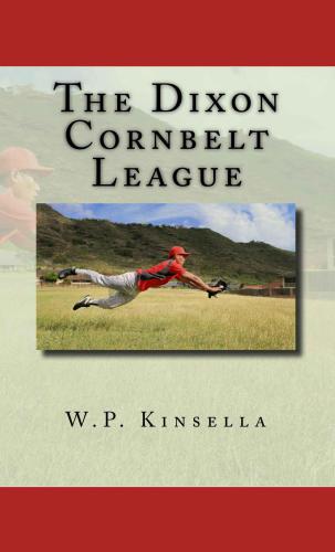The Dixon Cornbelt League and other Baseball Stories