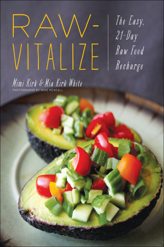 Raw-vitalize: the easy, 21-day raw food recharge