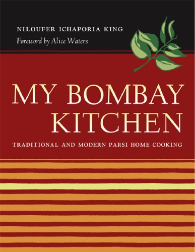 My Bombay Kitchen: Traditional and Modern Parsi Home Cooking