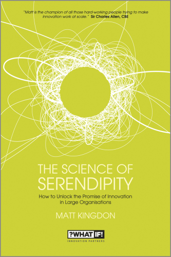 The science of serendipity: how to unlock the promise of innovation
