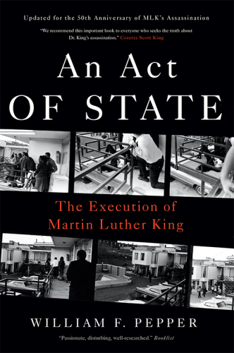 An act of state: the execution of Martin Luther King
