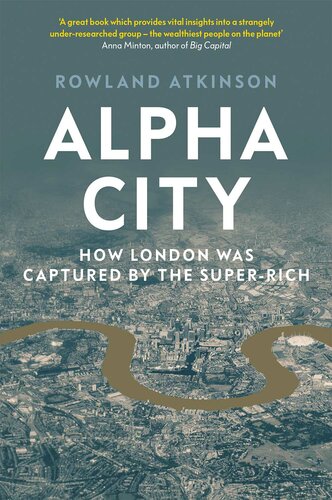 Alpha City: How London Was Captured by the Super-Rich