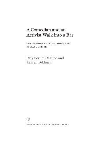 A Comedian and an Activist Walk Into a Bar : The Serious Role of Comedy in Social Justice