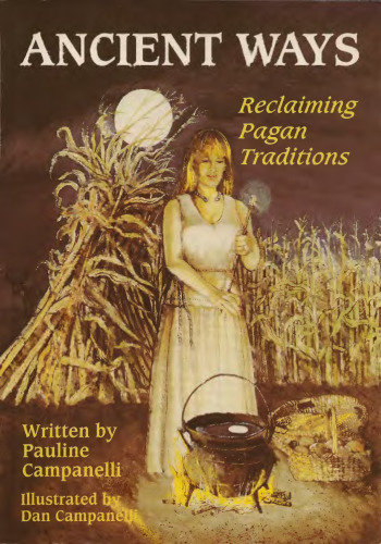 Ancient Ways: Reclaiming Pagan Traditions