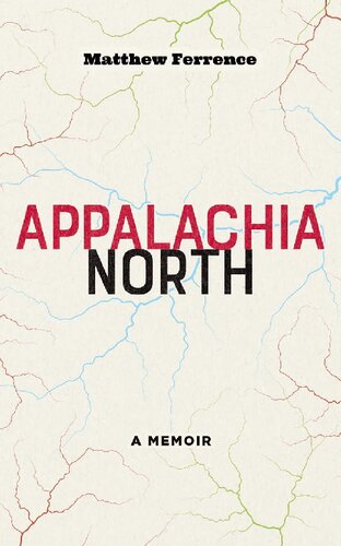 Appalachia North : A Memoir