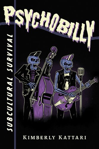 Psychobilly : Subcultural Survival