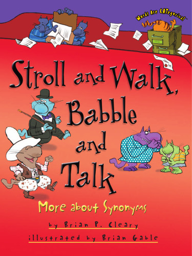 Stroll and Walk, Babble and Talk: More About Synonyms