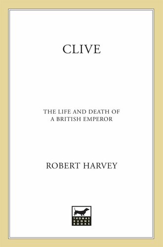 Clive: The Life and Death of a British Emperor
