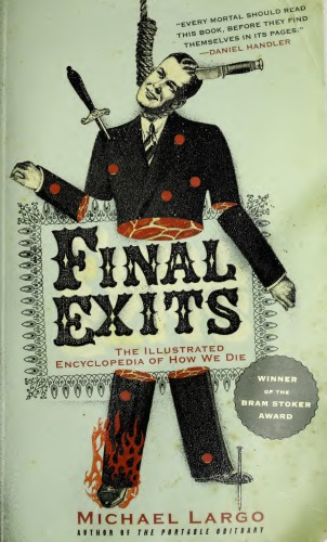 Final exits: the illustrated encyclopedia of how we die