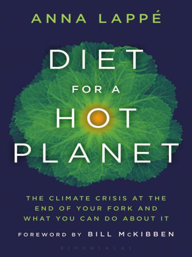 Diet for a hot planet: the climate crisis at the end of your fork and what you can do about it