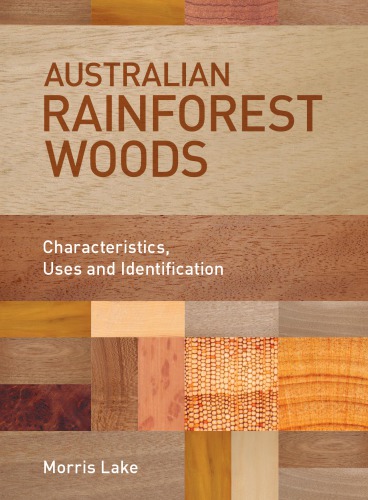 Australian rainforest woods: characteristics, uses and identification