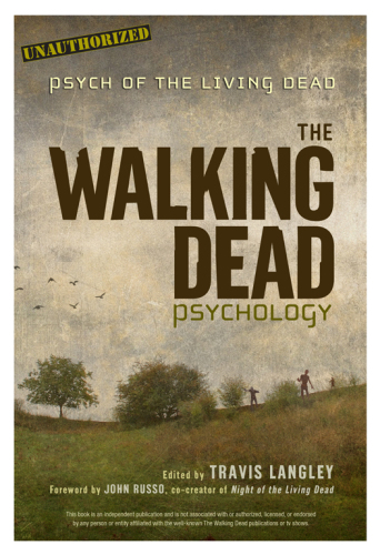 The walking dead psychology: psych of the living dead