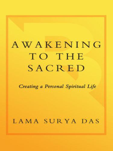 Awakening to the sacred: creating a spiritual life from scratch
