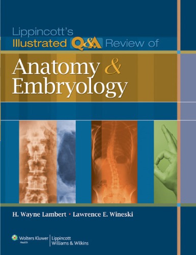 Lippincott's illustrated Q & A review of anatomy and embryology