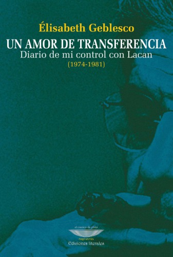 Un amor de transferencia: diario de mi control con Lacan