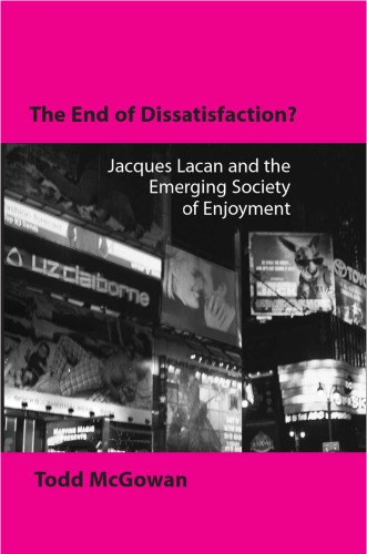 The end of dissatisfaction?: Jacques Lacan and the Emerging Society of Enjoyment