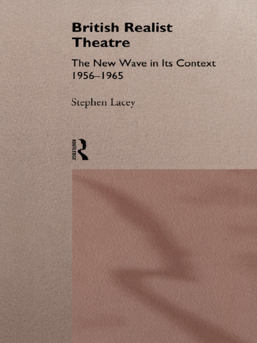 British Realist Theatre: New Wave in its Context, 1956-1965